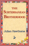 The Subterranean Brotherhood