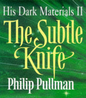 The Subtle Knife - Pullman, Philip