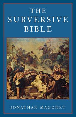 The Subversive Bible - Magonet, Jonathan, Rabbi, PhD