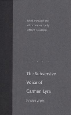 The Subversive Voice of Carmen Lyra: Selected Works - Lyra, Carmen