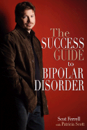 The Success Guide to Bipolar Disorder