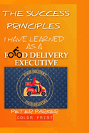 The success principles I have learned as a food delivery executive