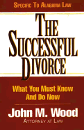 The Successful Divorce Alabama: What You Must Know and Do Now
