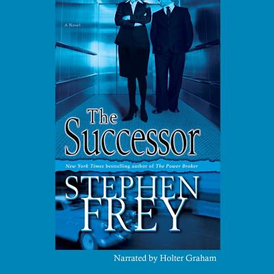 The Successor - Frey, Stephen, and Graham, Holter (Read by)