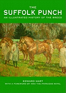 The Suffolk Punch: An Illustrated History of the Breed