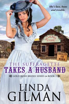 The Suffragette Takes A Husband - Gilman, Linda, Edd, RN