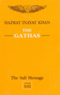 The Sufi Message: Gathas v.13
