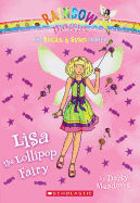 The Sugar & Spice Fairies #1: Lisa the Lollipop Fairy: Volume 1