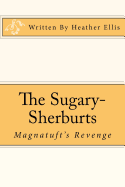 The Sugary-Sherburts - Magnatuft's Revenge: Magnatuft's Revenge