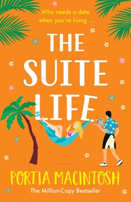 The Suite Life: A friends-to-lovers, close proximity romantic comedy from MILLION-COPY BESTSELLER Portia MacIntosh for 2024 - MacIntosh, Portia, and Cass, Karen (Read by)