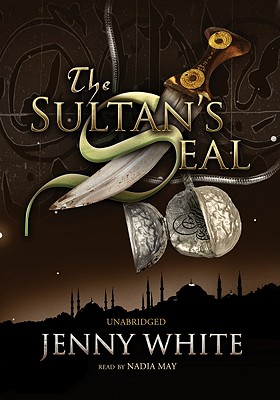 The Sultan's Seal - White, Jenny, and McCaddon, Wanda (Read by)