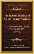 The Summa Theologica Of St. Thomas Aquinas: Second Part Of The Second Part Qq. 171-199 (1922)