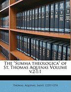 The Summa Theologica of St. Thomas Aquinas Volume V.2: 1:1