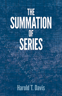 The Summation of Series - Davis, Harold T