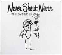 The Summer EP - Never Shout Never