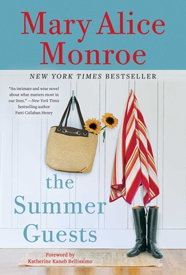 The Summer Guests - Monroe, Mary Alice, and Bellissimo, Katherine Kaneb (Foreword by)