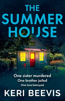The Summer House: A highly addictive psychological thriller from TOP 10 BESTSELLER Keri Beevis - Beevis, Keri