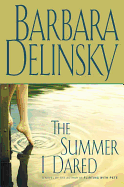 The Summer I Dared - Delinsky, Barbara