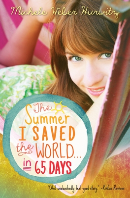 The Summer I Saved the World . . . in 65 Days - Hurwitz, Michele Weber