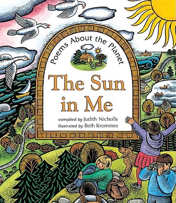 The Sun in Me: Poems about the Planet - Nicholls, Judith