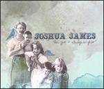 The Sun Is Always Brighter - Joshua James