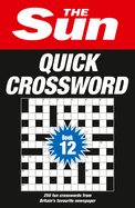 The Sun Quick Crossword Book 12: 250 Fun Crosswords from Britain's Favourite Newspaper