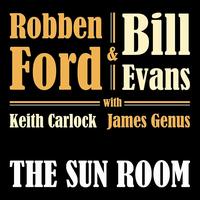 The Sun Room - Robben Ford / Bill Evans