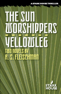 The Sun Worshippers / Yellowleg