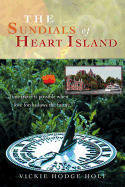 The Sundials of Heart Island: Time Travel Is Possible When Love Forshadows the Future.