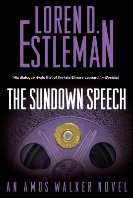 The Sundown Speech: An Amos Walker Mystery - Estleman, Loren D