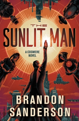 The Sunlit Man: A Cosmere Novel - Sanderson, Brandon