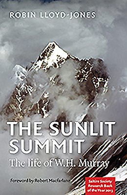 The Sunlit Summit: The Life of W. H. Murray - Lloyd-Jones, Robin