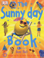 The Sunny Day Book - Bull, Jane