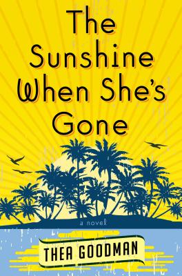 The Sunshine When She's Gone - Goodman, Thea