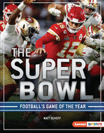 The Super Bowl: Football's Game of the Year