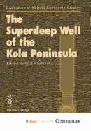 The Superdeep Well of the Kola Peninsula