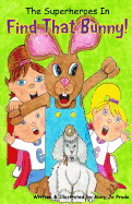 The Superheroes in Find That Bunny
