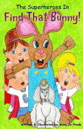 The Superheroes In Find That Bunny