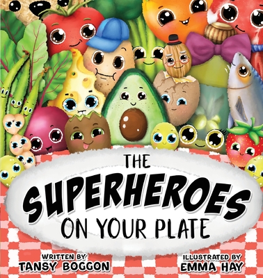 The Superheroes on Your Plate - Boggon, Tansy