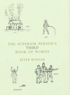 The Superior Person's Book Words 3 - Bowler, Peter