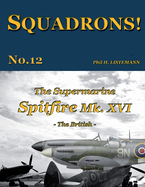 The Supermarine Spitfire Mk. XVI: The British