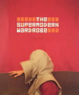 The Supermodern Wardrobe - Bolton, Andrew