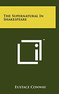 The Supernatural in Shakespeare