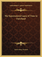 The Supernatural Lapse of Time in Fairyland