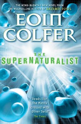 The Supernaturalist - Colfer, Eoin