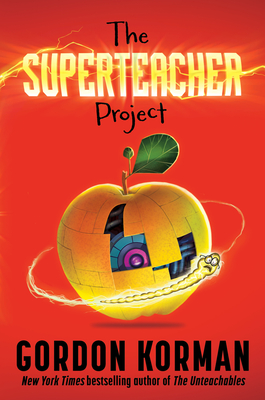 The Superteacher Project - Korman, Gordon