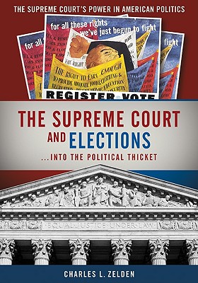 The Supreme Court and Elections - Zelden, Charles L