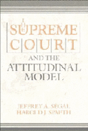 The Supreme Court and the Attitudinal Model