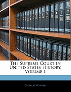 The Supreme Court in United States History, Volume 1