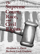 The Supreme Court, Race, and Civil Rights: From Marshall to Rehnquist